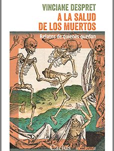 A la salud de los muertos. Relatos de quienes quedan