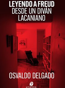 Leyendo a Freud desde un diván lacaniano
