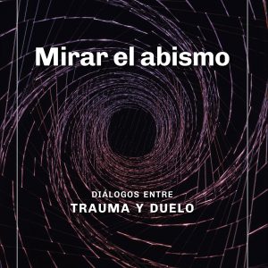 Mirar el abismo