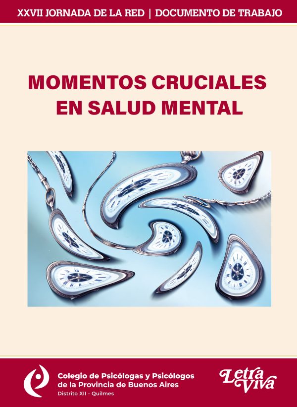 Momentos cruciales en Salud Mental: XXVII Jornada de la Red / Documento de trabajo