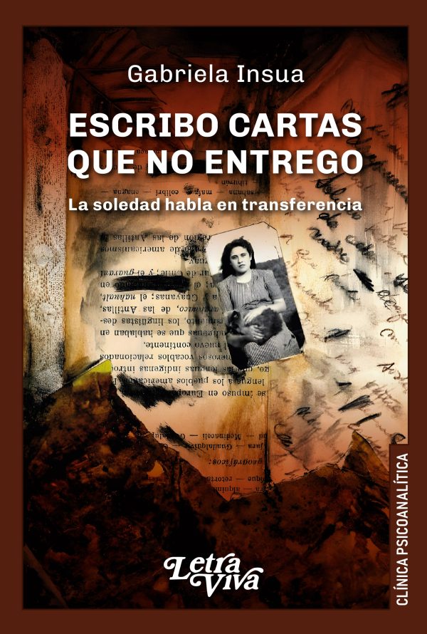 Escribo cartas que no entrego: La soledad habla en transferencia