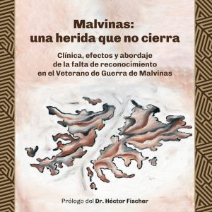 Malvinas: Una herida que no cierra