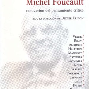 El Infrecuentable Michel Foucault