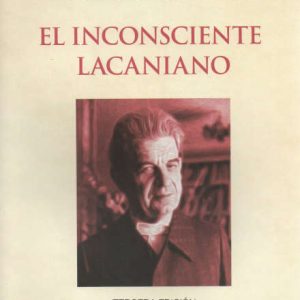 El inconsciente lacaniano. 3° edición
