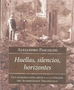 Huellas, silencios, horizontes. Una introducción crítica a la función del Acompañante Terapéutico