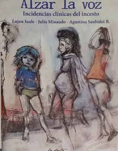 Alzar la voz. Incidencias clínicas del incesto