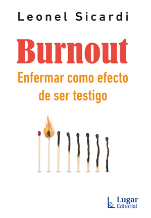 Burnout: enfermar como efecto de ser testigo