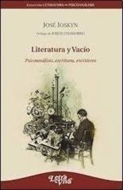 Literatura y vacío. Psicoanálisis, escritura, escritores