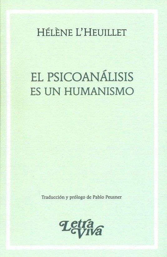 El psicoanálisis es un humanismo