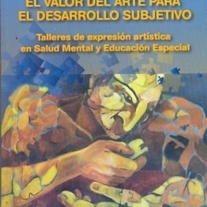 El valor del arte para el desarrollo subjetivo