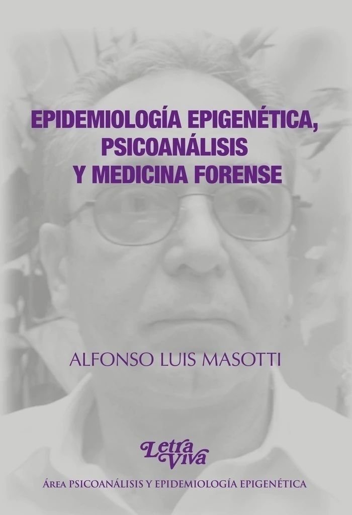Epidemiología epigenética, psicoanálisis y medicina forense
