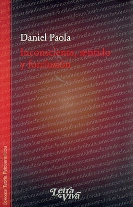 Inconsciente, sentido Y forclusión