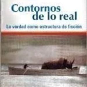 Contornos de lo real. La verdad como estructura de ficción
