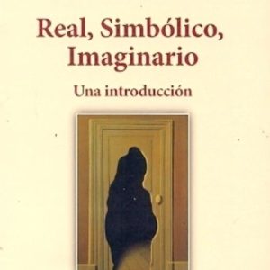 Real, Simbólico, Imaginario. Una introducción
