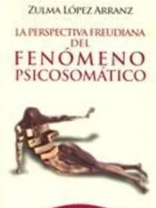 La perspectiva freudiana del fenómeno psicosomático