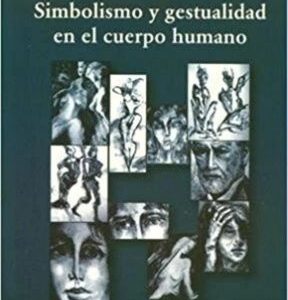 Simbolismo y gestualidad en el cuerpo humano