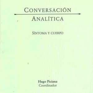 Conversación analítica III/IV. Síntoma y cuerpo