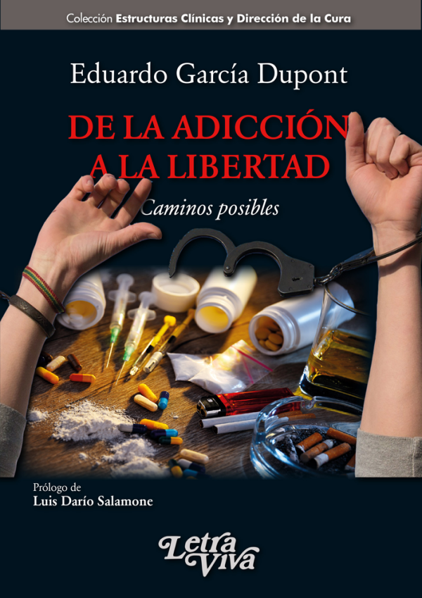 De la adicción a la libertad (Caminos Posibles)