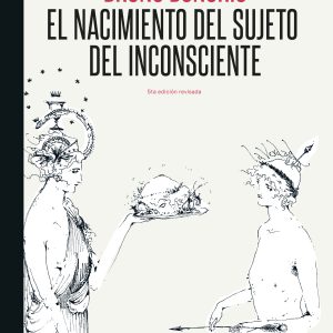El nacimiento del sujeto del inconsciente 5° edición revisada
