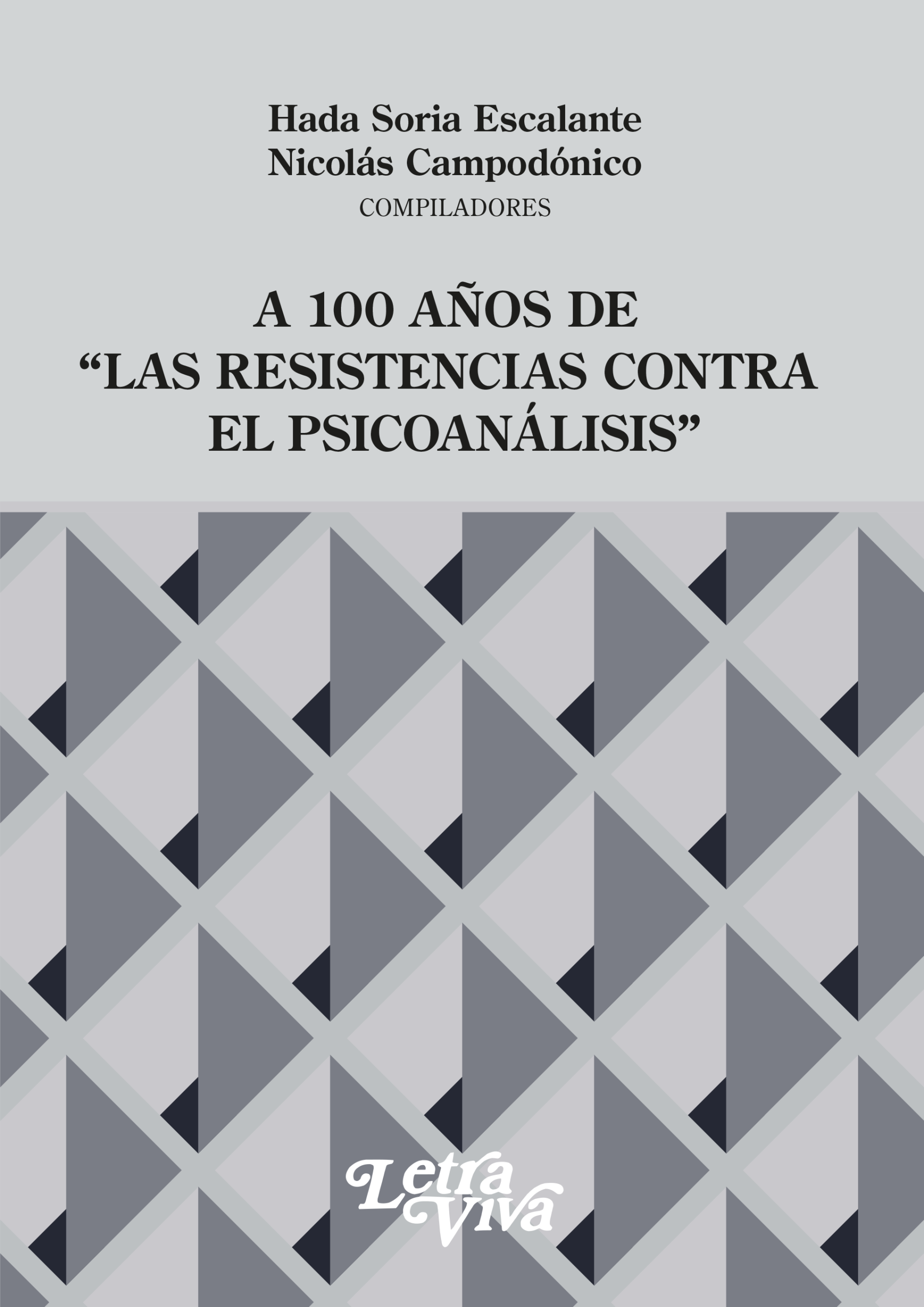A 100 años de “Las Resistencias contra el Psicoanálisis”