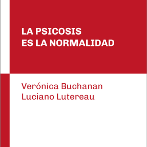 La psicosis es la normalidad