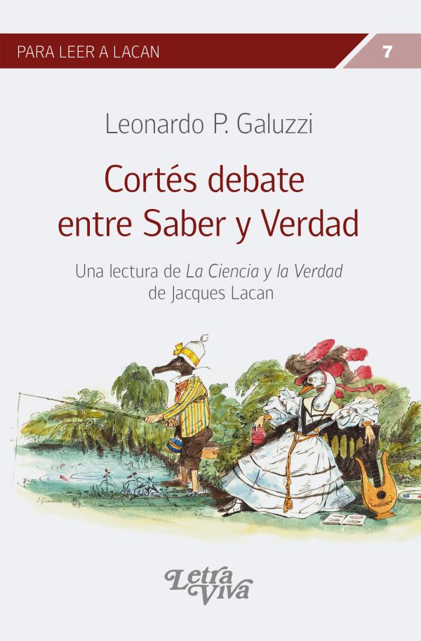 Cortés debate entre Saber y Verdad. Una lectura de La Ciencia y la Verdad de Jacques Lacan