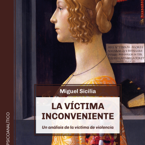 La víctima inconveniente. Un análisis de la víctima de violencia