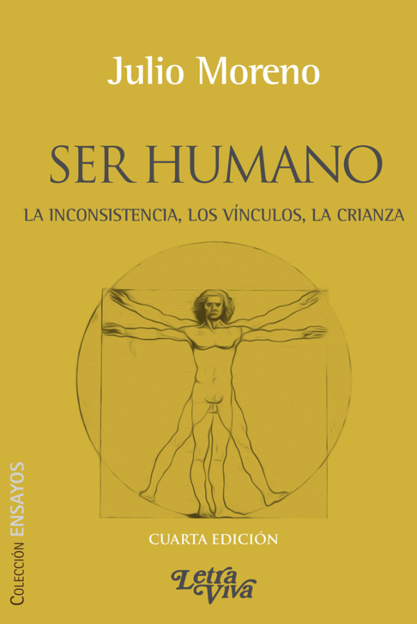 Ser humano. La inconsistencia, los vínculos, la crianza.
