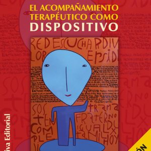 El acompañamiento terapéutico como dispositivo 2° ed