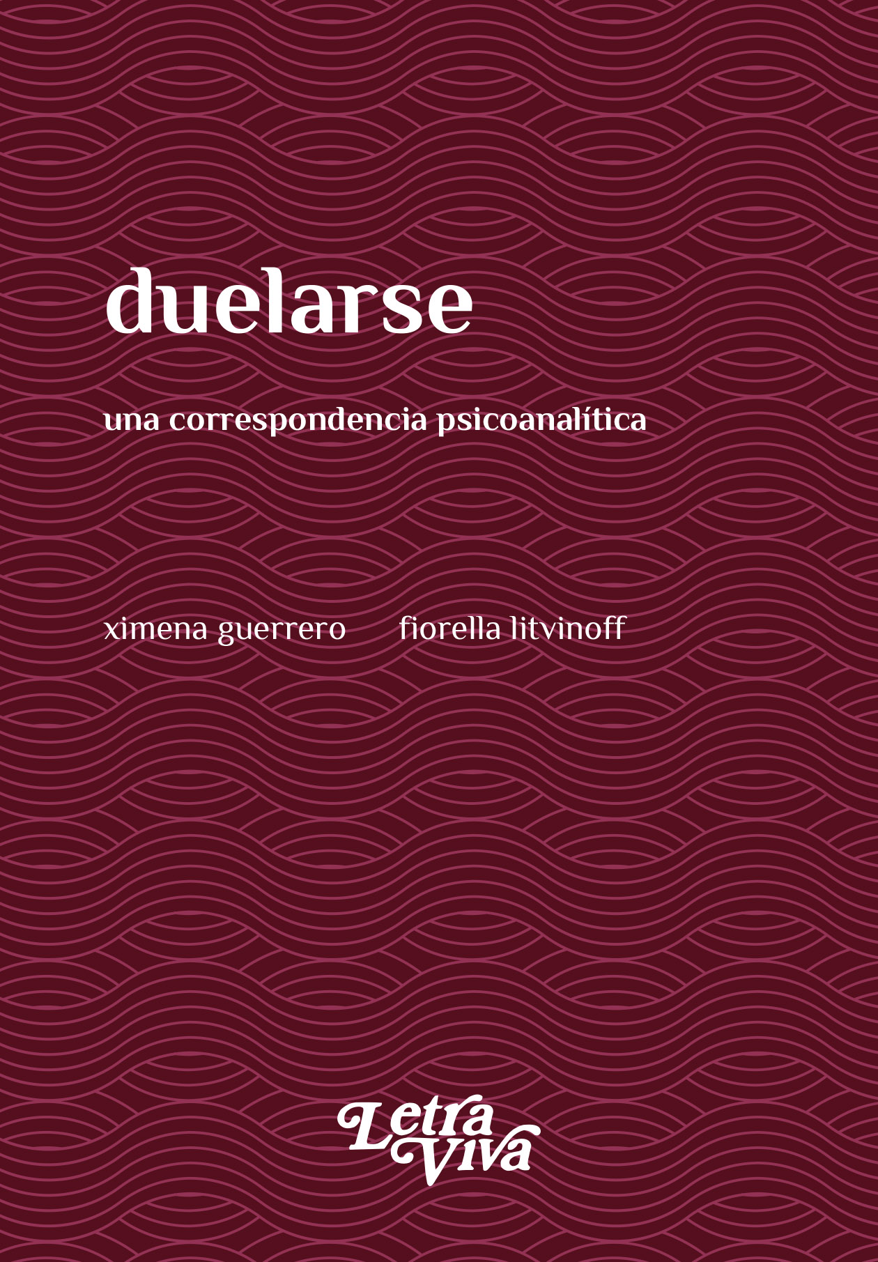 Duelarse. Una correspondencia psicoanalítica