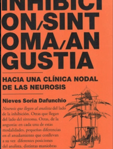 Inhibición/Síntoma/Angustia. Hacia una clínica nodal de las neurosis