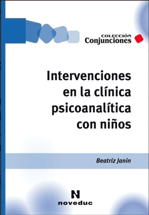 Intervenciones en la clínica psicoanalítica con niños