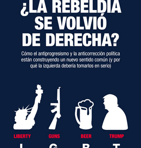 ¿La rebeldía se volvió de derecha?