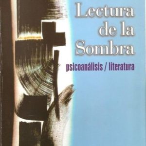 Lectura de la sombra. Psicoanálisis / Literatura