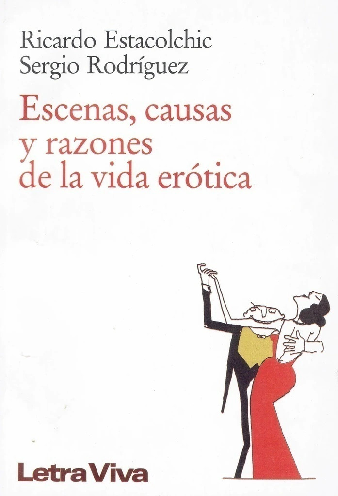 Escenas, causas y razones de la vida erótica