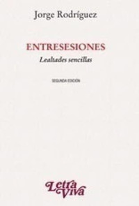 Entresesiones. Lealtades sencillas