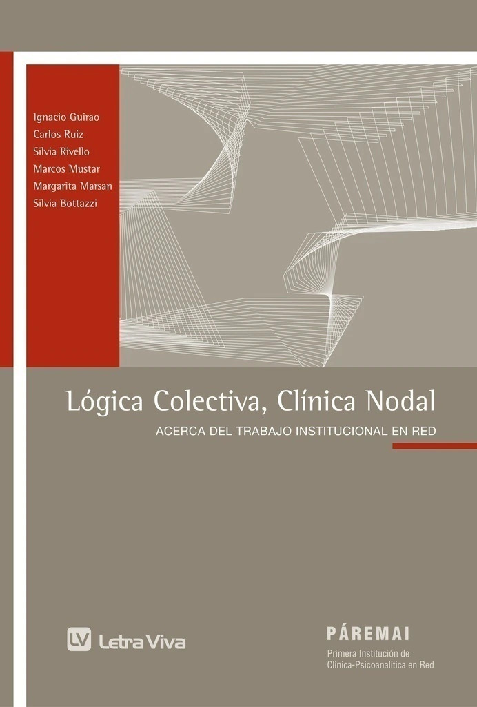 Lógica Colectiva, Clínica Nodal. Acerca del trabajo institucional en red