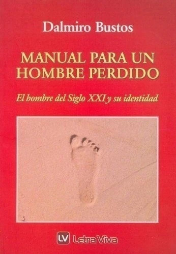 Manual para un hombre perdido. El hombre del siglo XXI y su identidad