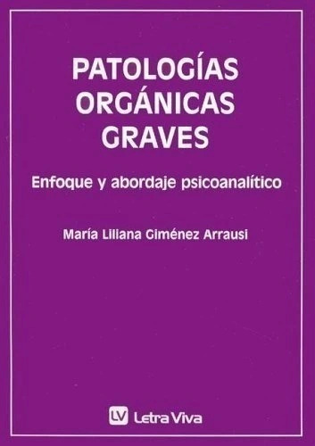 Patologías orgánicas graves. Enfoque y abordaje psicoanalítico