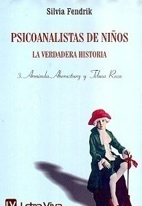 Psicoanalistas de niños 3. La verdadera historia