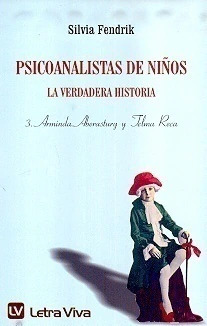 Psicoanalistas de niños 3. La verdadera historia