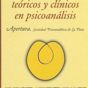 Recorridos teóricos y clínicos en psicoanálisis. Apertura. Sociedad psicoanalítica de La Plata