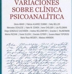 Nuevas variaciones sobre clínica psicoanalítica