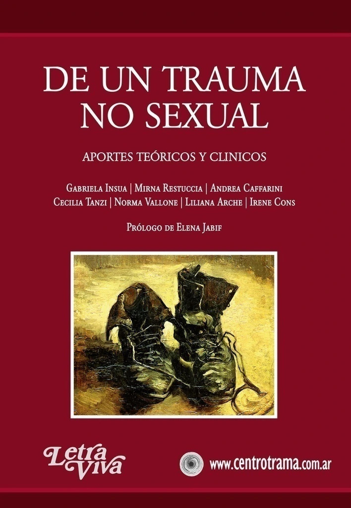 De un trauma no sexual. Aportes teóricos y clínicos