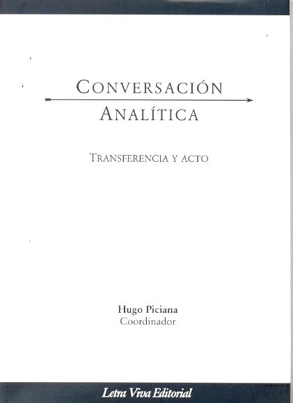Conversación analítica VI. Transferencia y acto