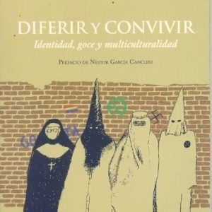 Diferir y convivir. Identidad, goce y multiculturalidad