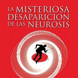 La misteriosa desaparición de las neurosis