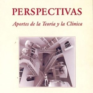 Perspectivas. Aportes de la teoría y la clínica