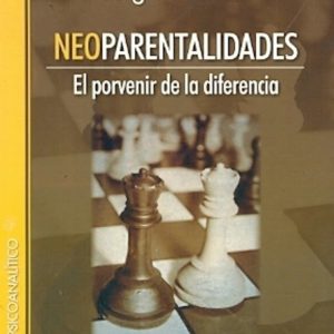 Neoparentalidades. El porvenir de diferencia