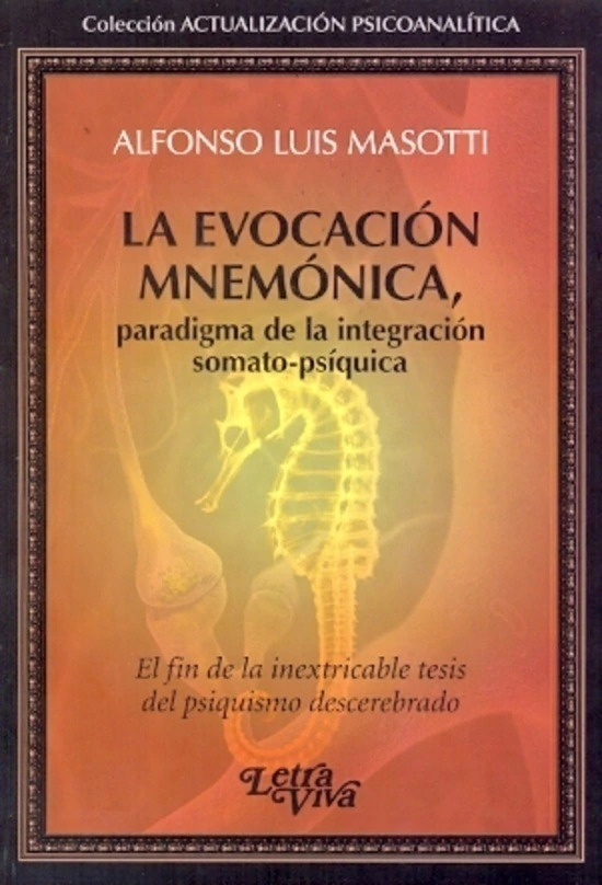 La evocación mnemónica, paradigma de la integración somato-psíquica